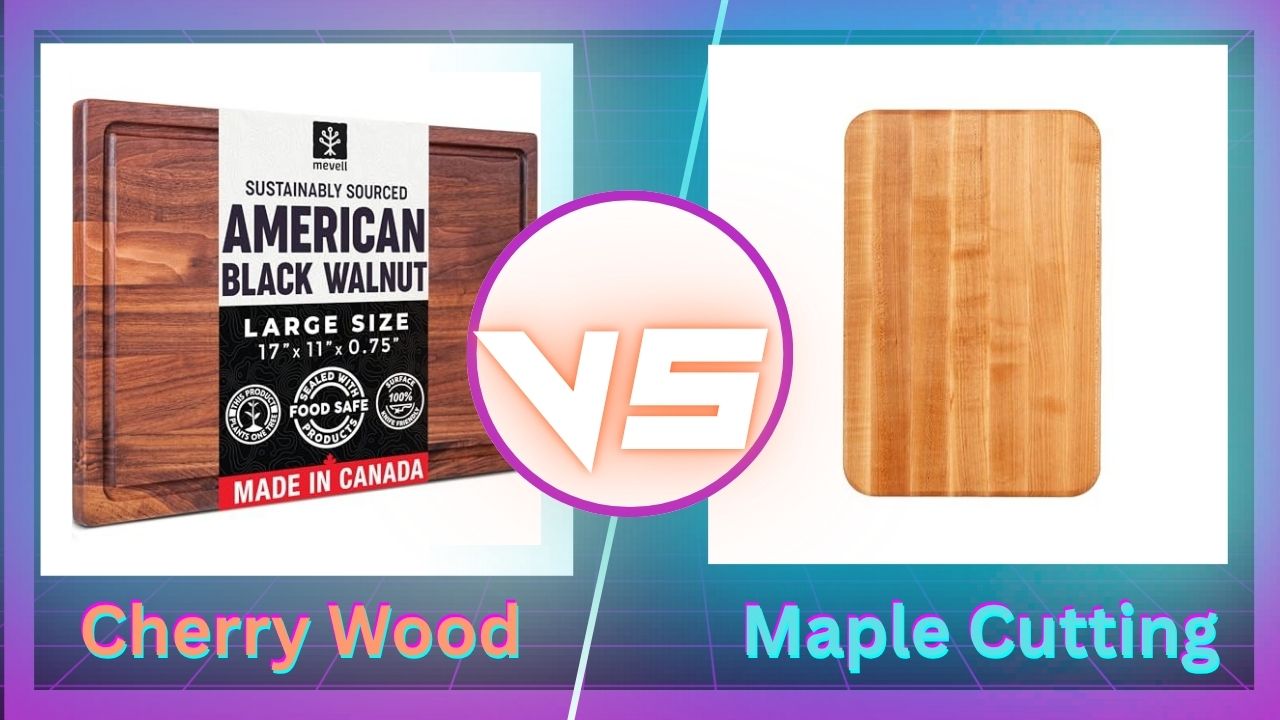 Cherry Wood Vs Maple Cutting Board