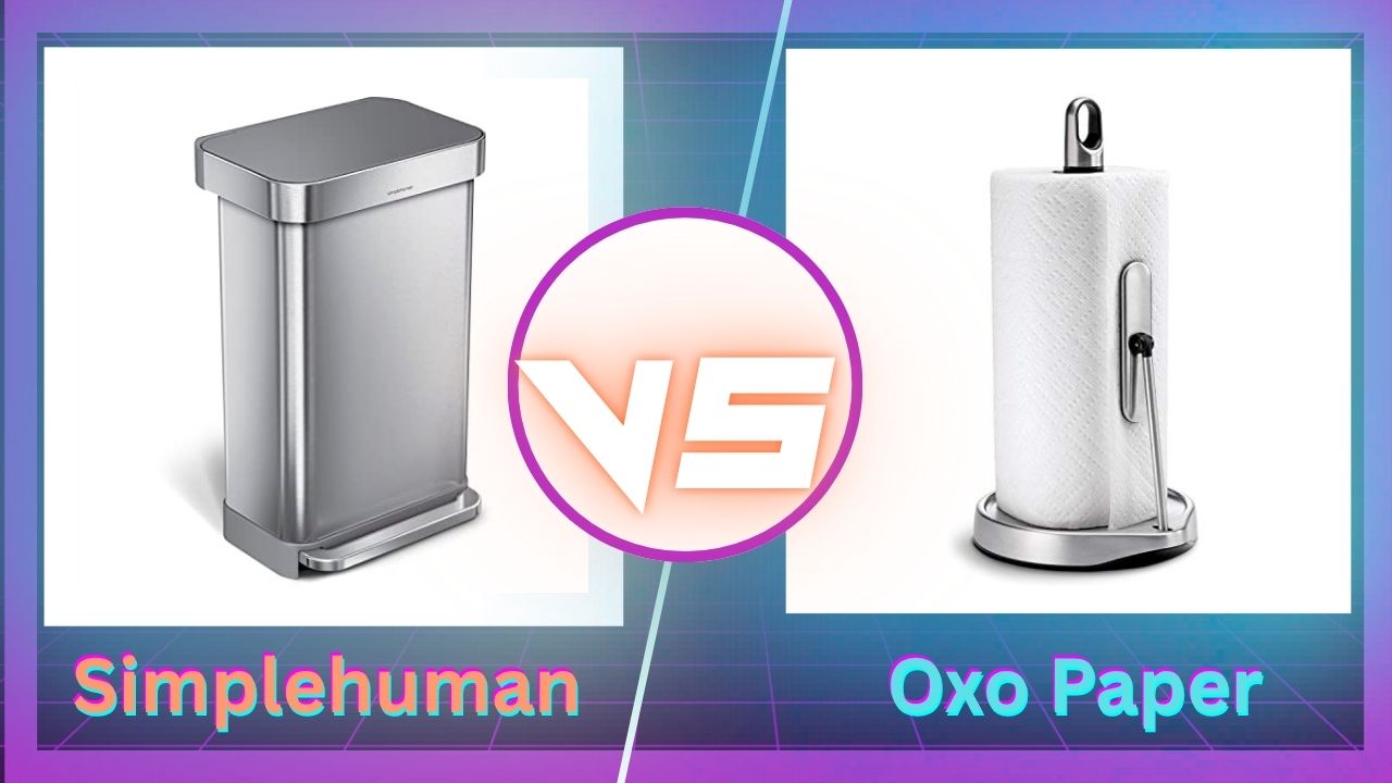 Simplehuman Vs Oxo Paper Towel Holder